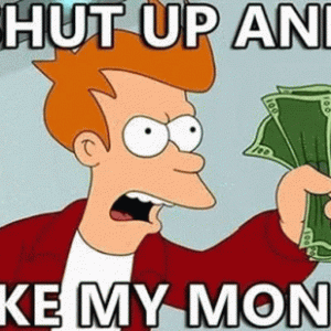 Media 'shut-up-and-take-my-money-futurama.gif' in category 'Shop and Tools'